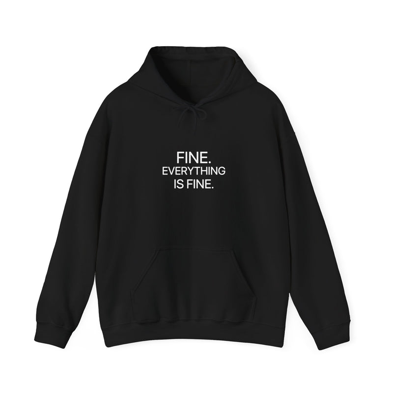 Fine. Everything Is Fine. Hoodie