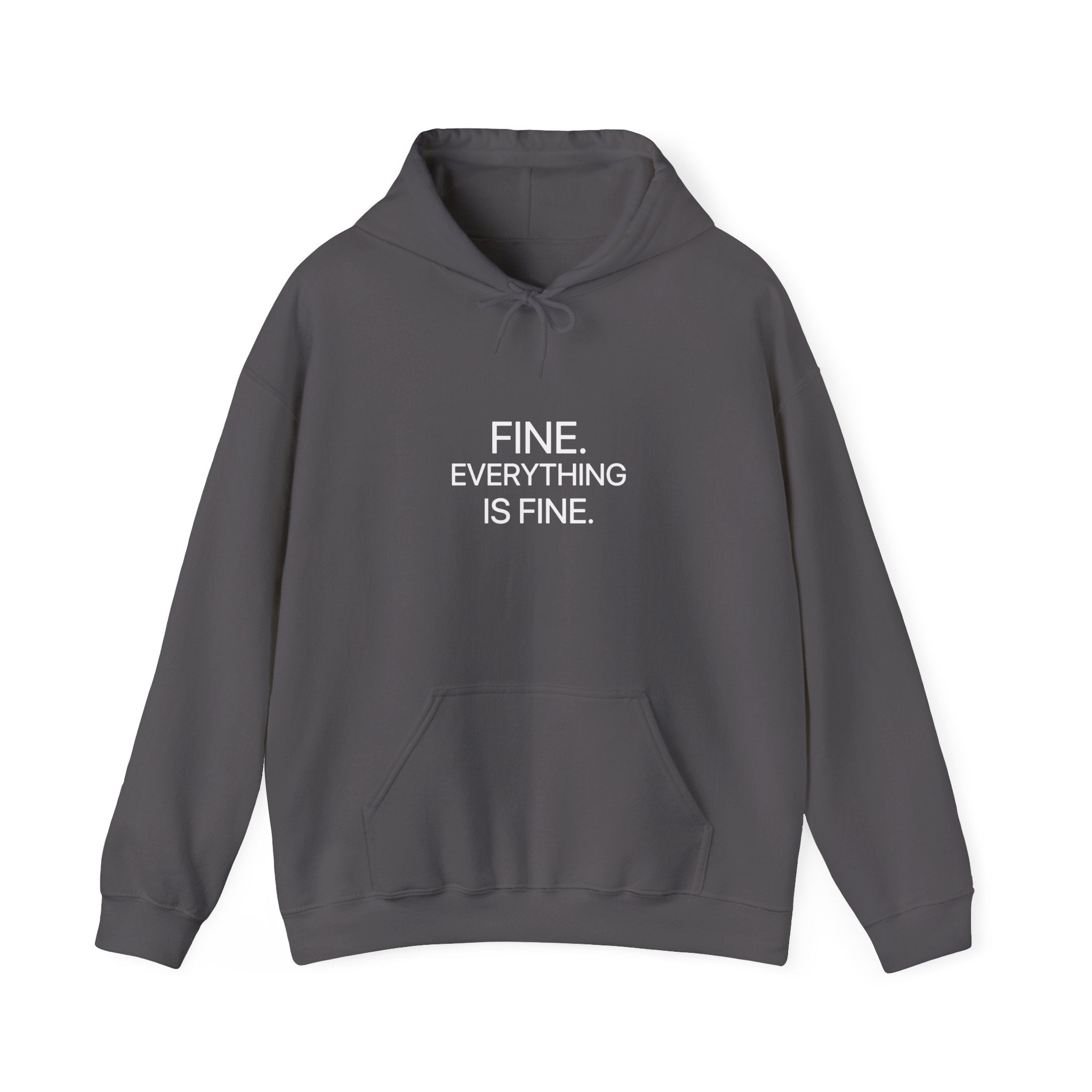 Fine. Everything Is Fine. Hoodie