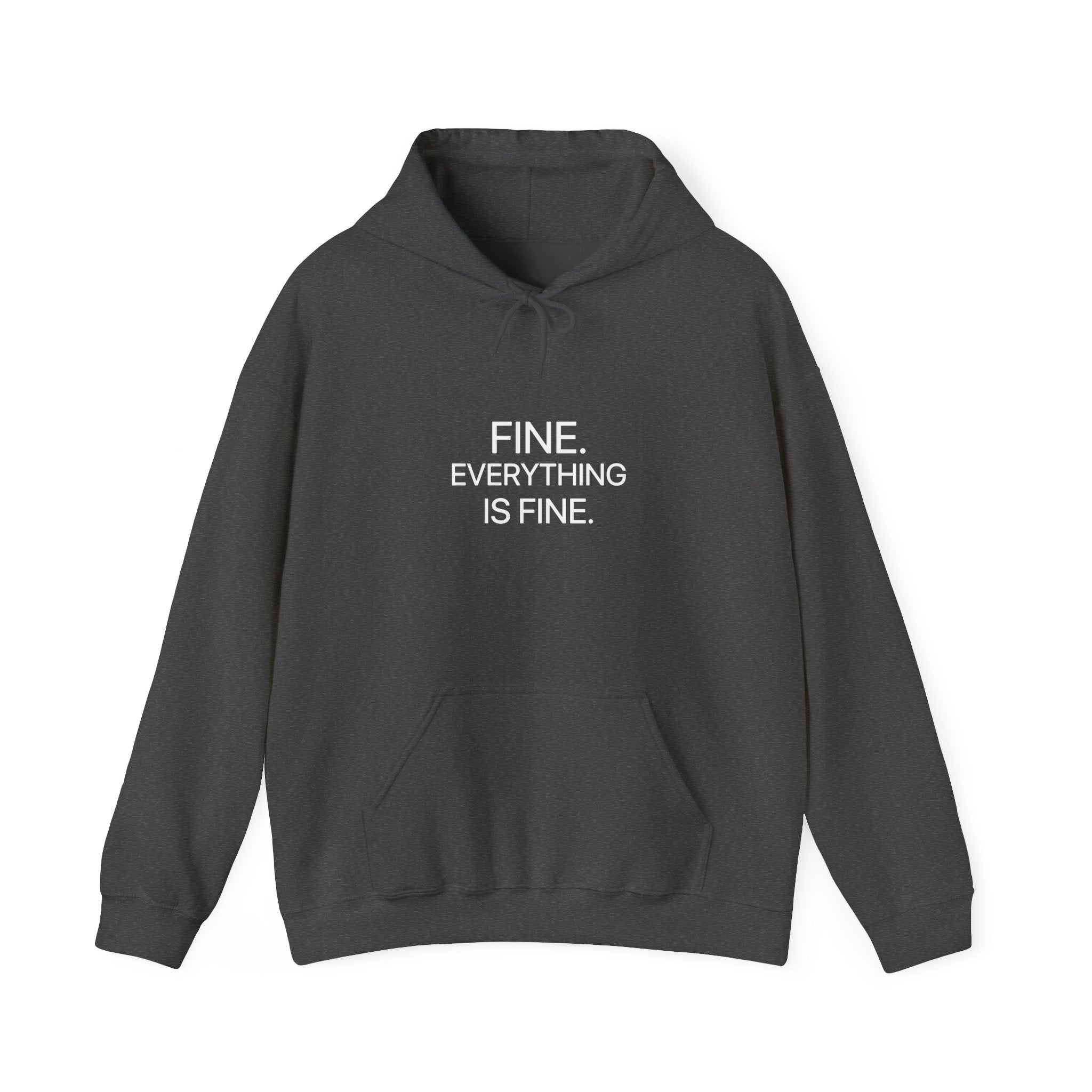 Fine. Everything Is Fine. Hoodie